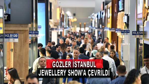 Gözler İstanbul Jewellery Show'a Çevrildi